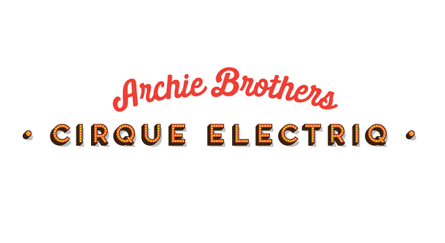 Archie Brothers Cirque Electriq