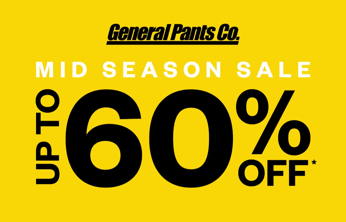 General Pants Co - Mid Season Sale